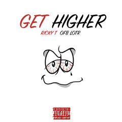Ricky T X OFB LOTR - Get Higher (Prod. Paupa)
