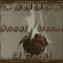 (Caduca)- Geral❌Mendo❌ O'Neal