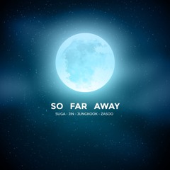 [Sing Along Cover] Suga, Jin, Jungkook - So Far Away