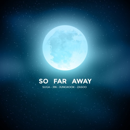 Stream [Sing Along Cover] Suga, Jin, Jungkook - So Far Away by ZASOO  Official | Listen online for free on SoundCloud