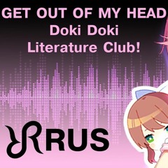 Doki Doki Literature Club [Get Out Of My Head] TryHardNinja RUS Song #cover