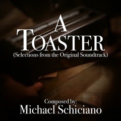 A Toaster (Selections from the Original Soundtrack)