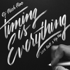 Timing Is Everything (2018 R&B & Hip-Hop)