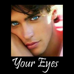 Your Eyes