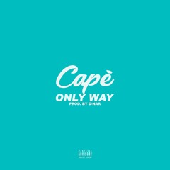 Only way (Produced By D-NAR)