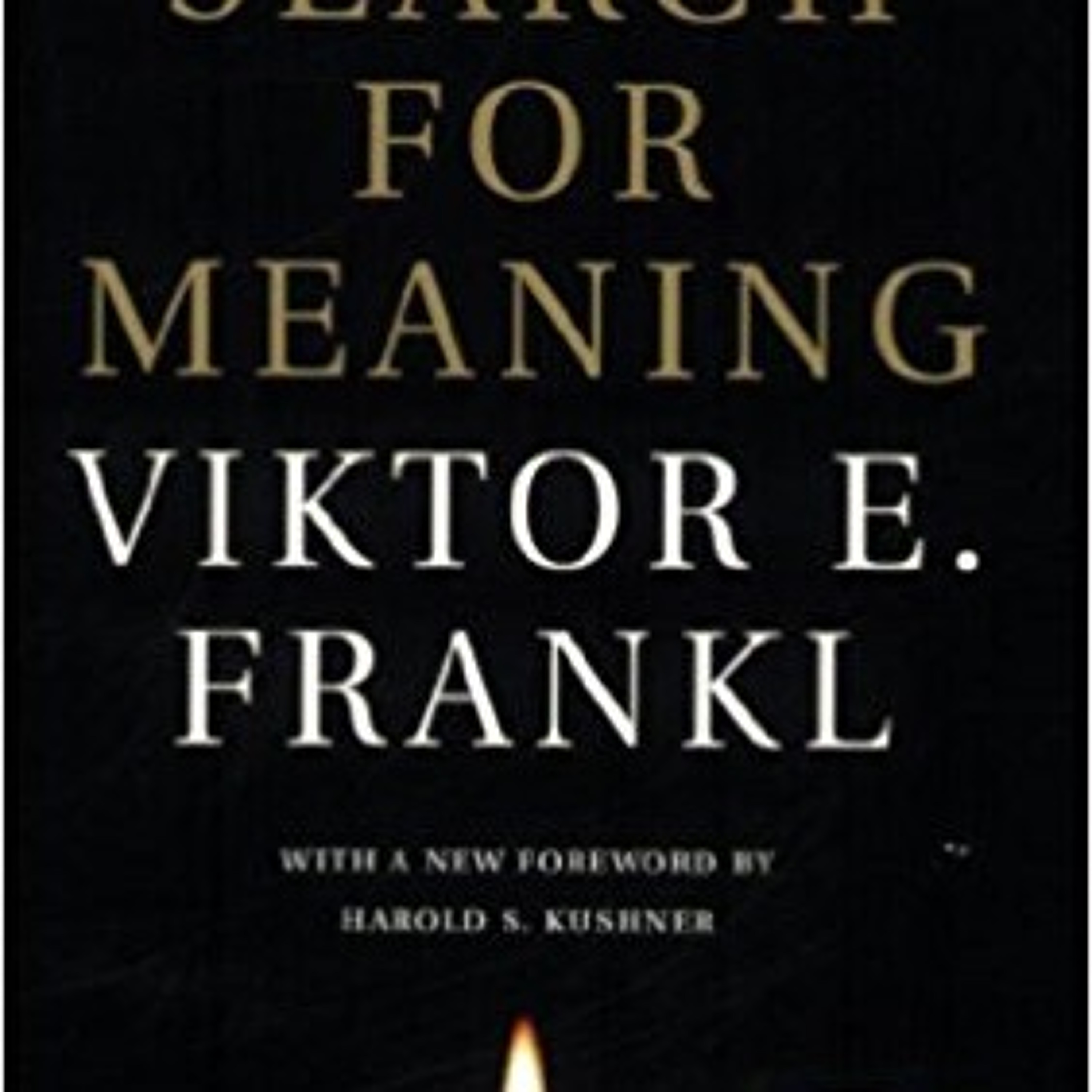 Man’s Search for Meaning - Viktor Frankl