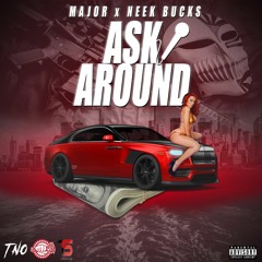 Ask Around (Ft. Neek Bucks)