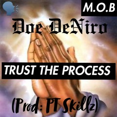 Trust The Process (Produced By: PT.Skillz)