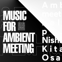 Music For Ambient Meeting