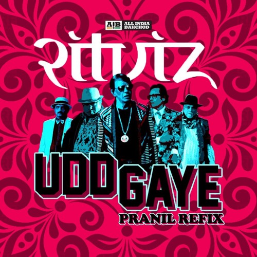 AIB : Udd Gaye by RITVIZ [ PRANIL remix]
