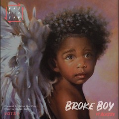 Broke Boy Ft Bliizzy (Prod. By Jesse Alordiah)
