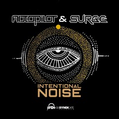 Surge & Autopilot - Intentional Noise [OUT NOW! @ Prog On Syndicate]