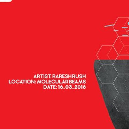 Raresh Rush - EGM At Molecular Beams 16.03.18