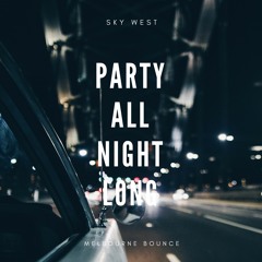 SkyWest - Party All Night Long