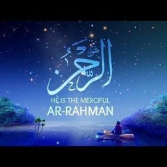 Ar - Rahman (The Merciful) A Nasheed That Calls You To Meditate | هو الرحمن - نشيد يدعوك للتفكر
