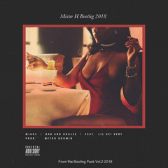 Bad and Boujee (Mister H Bootleg 2018) FREE
