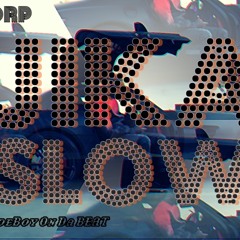 Jika Slow (Prod. RudeBoy On Da Beat)