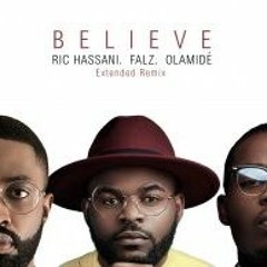 Pux Pyzah Ric Hassani - Believe (Extended Remix) Ft. Falz, Olamide