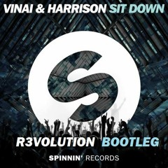 Sit Down (R3Volution Bootleg)OUT NOW! Click Buy Link Free Download