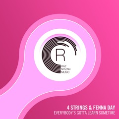 4 Strings & Fenna Day - Everybody's Got to Learn Sometime (Extended Mix)