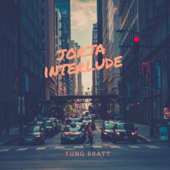 Jorja Interlude | Yung Bratt Mix