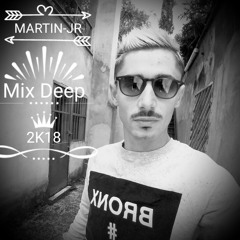 New Deep Mix 2K18 (Martin-Jr)
