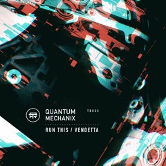 PREMIERE: Quantum Mechanix - Run This (Terabyte Records)