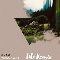 3LAU - Walk Away (IsLo Remix)