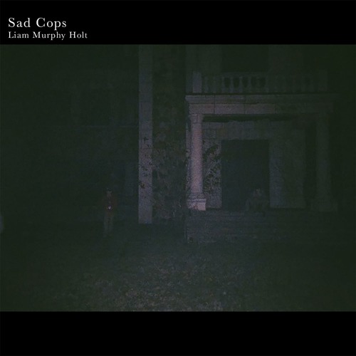 Sad Cops - It's Eating At Me