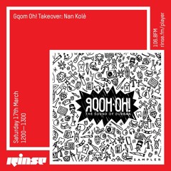 Gqom Oh! Takeover: Nan Kolè - Saturday 17th March 2018