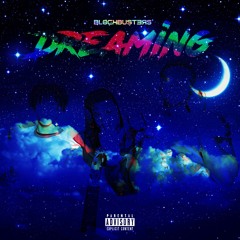 Dreaming (Feat. BlockBoyRico)