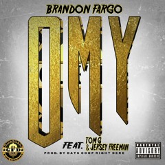 Brandon Fargo-OMY(FT.Tom G & Jersey Freeman)