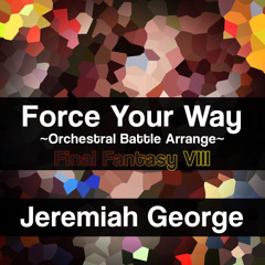Force Your Way ~Orchestral Battle Arrange~