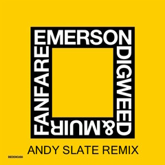 Digweed Emerson Muir - Fanfare (Andy Slate Remix)FREE DL