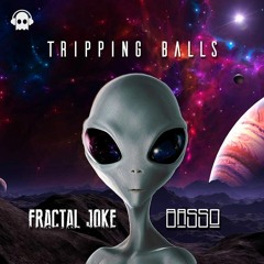 Fractal Joke Vs Basso - Tripping Balls (Original Mix)