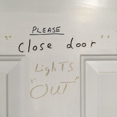 PLEASE "Close door" LighTS "OUT"