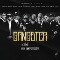 Amarion - Gangster (Ft. Juanka, Jon Z,  Kendo, Myke Towes, Pacho, Ñengo, Tempo & Yomo)