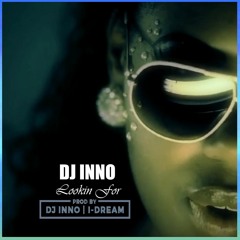 DJ Inno - Looking For [Prod. DJ Inno]