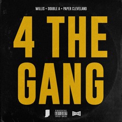 4 The Gang (feat. Double A, Paper Cleveland)