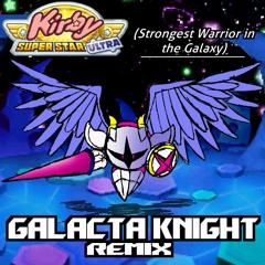 Kirby Super Star Ultra - Strongest Warrior in the Galaxy (Galacta Knight theme) Remix
