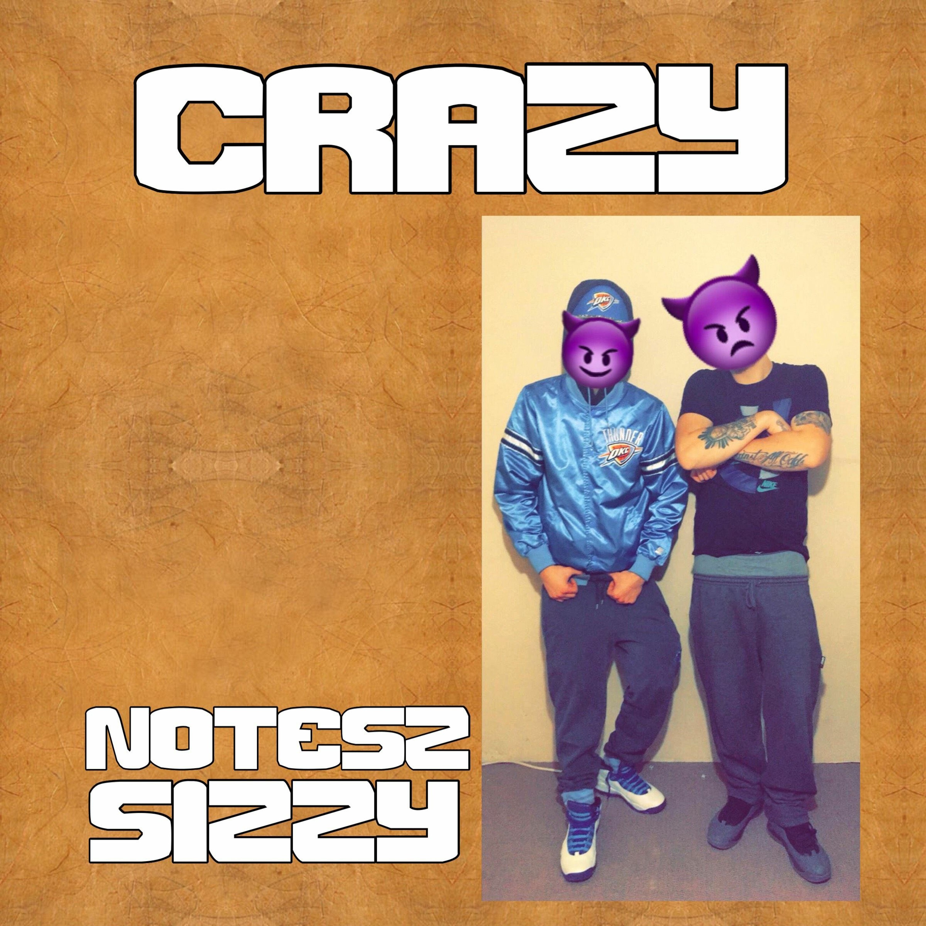 CRAZY - NOTESZ x SIZZY SAINT episode artwork