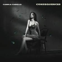 Camila Cabello - Consequences