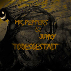 MR. Peppers & JUNKY - Todesgestalt (original Mix) [free Download]