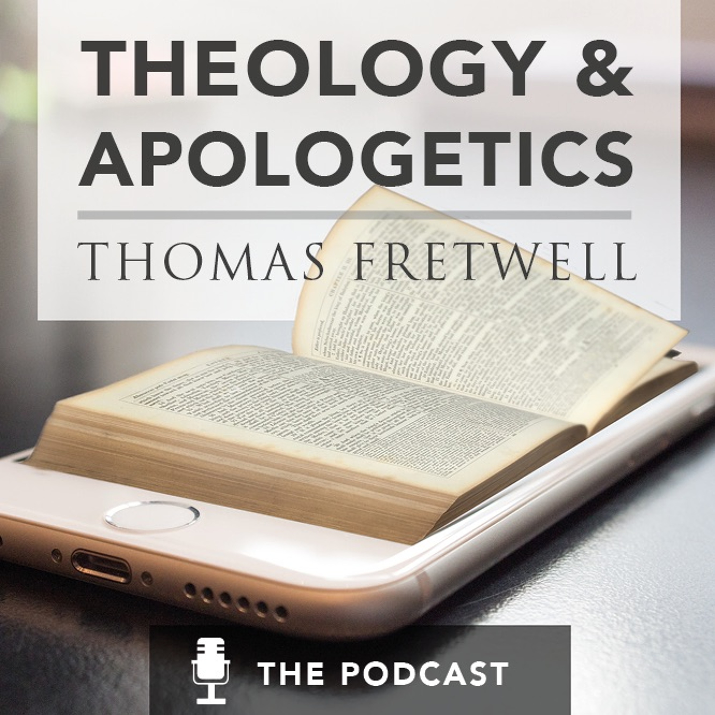 Theology and Apologetics Podcast