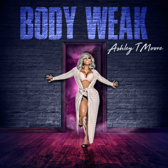Ashley Moore  - Body Weak