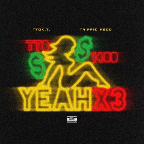 Yeah X3 feat. Trippie Redd (Prod. Elliot Trent)