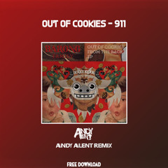 Out Of Cookies - 911 (Andy Alent Remix)*Free Download*