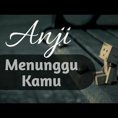 Anji - Menunggu Kamu Prev
