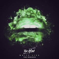 The Him - White Lies (Guy Arthur Remix)