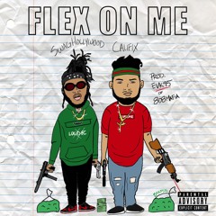 Califix - Flex On Me ft. Swaghollywood (Prod. EVK95 of 808 Mafia)